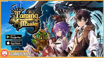 Taming Master Gameplay Android iOS