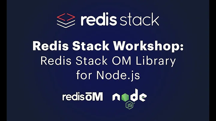 Redis Stack Workshop: Redis Stack OM Library for Node.js