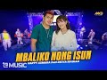 HAPPY ASMARA FEAT DELVA IRAWAN - MBALIKO NONG ISUN Ft.BINTANG FORTUNA ( Official Music Video )