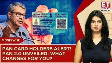 PAN 2.0 Explained: Features, Changes, QR Code & More | How PAN 2.0 Impacts Taxpayers & Businesses?