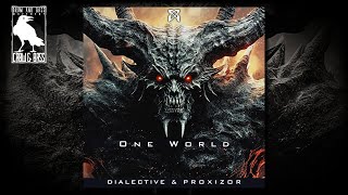 Dialective & Proxizor - One World [Dialect Audio]