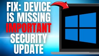 How To Fix Your Device is Missing Important Security Update Windows 11 ERROR! (EASY GUIDE) [2025]