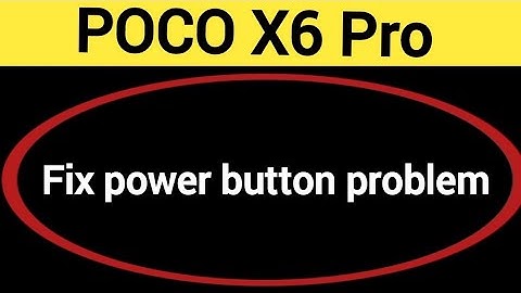 How to fix power button problem Poco X6 Pro, how to fix auto restart problem