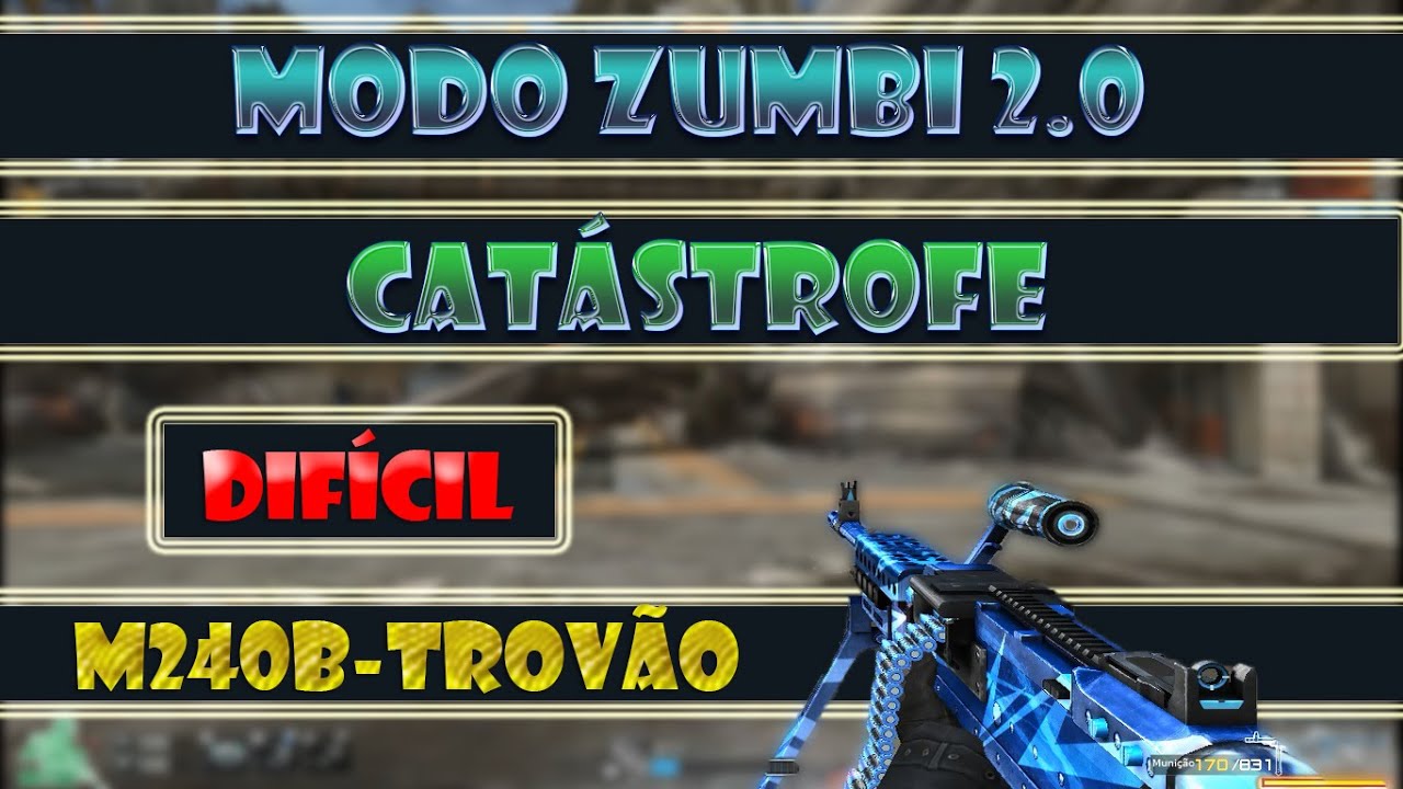 Modo Zumbi 2.0 Catástrofe Difícil - M240B Trovão [CF/AL]