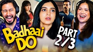 BADHAAI DO Movie Reaction Part 2/3! | Rajkummar Rao | Bhumi Pednekar | Chum Darang