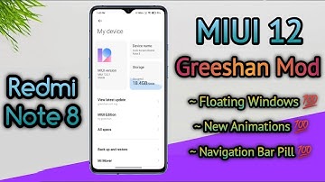 MIUI 12 - Greeshan Mod for REDMI NOTE 8 | Use Missing Features like A10 Gestures, Floating Windows🔥🔥