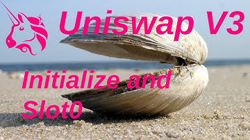 Initialize and Slot 0 | Uniswap V3 Core Contract Explained - Part 3