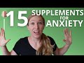 Natural supplements and treatments for anxiety what the research says about supplements for anxiety