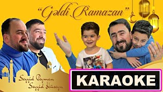Seyyid Peyman Və Seyyid Hüseyn Gəldi Ramazan Karaokesözlər 2021