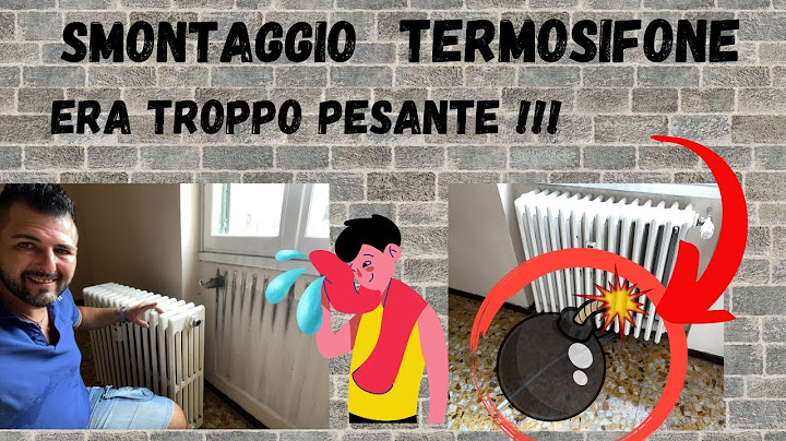 COME SMONTARE UN TERMOSIFONE DALLA PARETE :  ghisa , alluminio ,acciao ,lamiera
