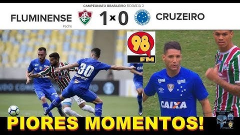FLUMINENSE 1 x 0 CRUZEIRO & Bom Humor 98FM - Melhores Momentos Brasileirão 2018 2ª  Rodada