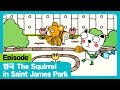 The Squirrel In Saint James Park I 영국 I Episode I The Adventures Of Miro 시즌1 15회 The Squirrel In Saint James Park I 영국 I Episode I The Adventures Of Miro 시즌1 15회