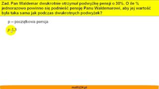 Procent Z Procentu - Pensja I Podwyżki - Matfiz24.pl Procent Z Procentu - Pensja I Podwyżki - Matfiz24.pl