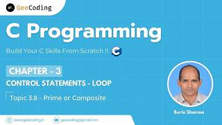 3.8 – Prime or Composite Number Program | C Programming – New Series