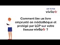 Tuto  comment lire un ebook emprunt en mdiathque et protg par lcp sur une liseuse vivlio 