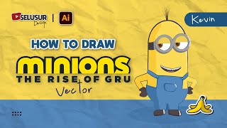 How to Draw Minions: The Rise of Gru (Kevin) in Adobe Illustrator | Tutorial menggambar minions
