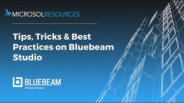 Tips, Tricks & Best Practices on Bluebeam Studio