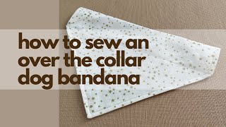 How to sew an over the collar dog bandana