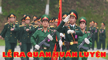 HỪNG HỰC KHÍ THẾ RA QUÂN HUẤN LUYỆN 1/3 - Bộ đội Cụ Hồ TV