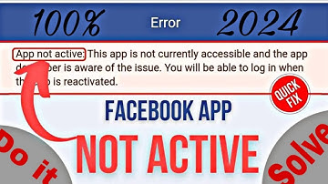 Fix App not active: This app is not accessible right now and the app developer Facebook & Other App