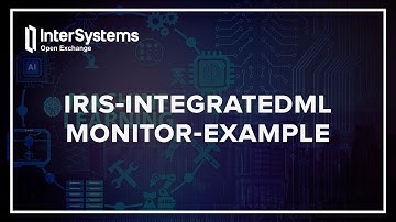 Monitoring your ML model with IntegratedML