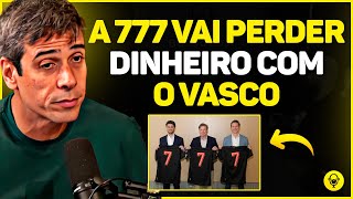 A 777 VAI FALIR JUNTO COM O VASCO?