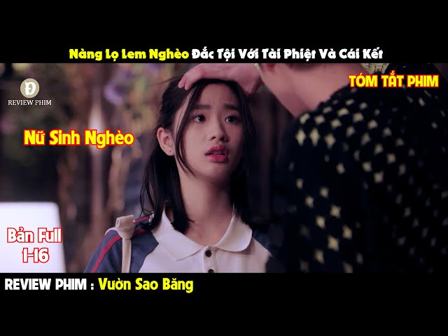 Review Phim | Nữ Sinh Nghèo Đắc Tội Với Tài Phiệt Và Cái Kết | Bản Full 1-24 | Tóm Tắt Phim class=