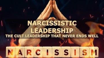 NARCISSISTIC LEADERSHIP: The cult leadership that never ends well
