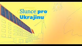 Slunce pro Ukrajinu - Solární elektrárna pro nemocnici v Žytomyru