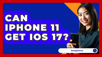 Can iPhone 11 Get iOS 17? - Be App Savvy