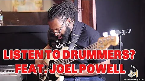 LISTEN TO DRUMMERS? FEAT JOEL POWELL- JERMAINE MOR...