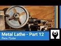 Metal Lathe - Part 12: Faceplate