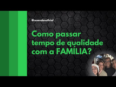 Vídeo: Por que passar tempo com a família é importante?