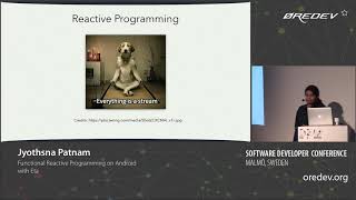 Jyothsna Patnam - Functional Reactive Programming on Android with Eta | Øredev 2018