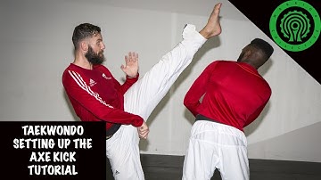 Taekwondo Essential Axe Kick Set ups Tutorial