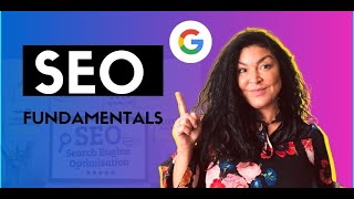 SEO Fundamentals - How to be found on Google 2021