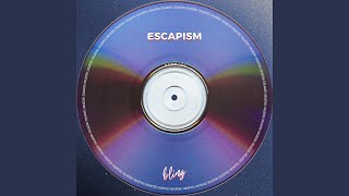 escapism - TEKKNO