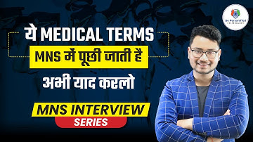Essential Medical Terms for MNS Interview | MNS Interview Questions | Be Personified