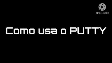 Como usar o PuTTy/Shell do Linux no Windows ( Linux no Windows via linha de comando)