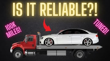 Is MY Audi RELIABLE?!? 100k Miles Later! | Tuned B8.5 S4