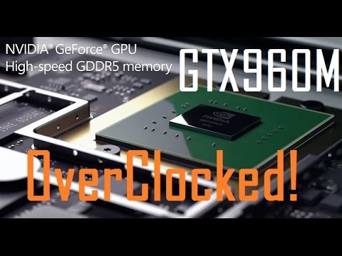 How To Overclock Nvidia Gtx960m Laptop Youtube