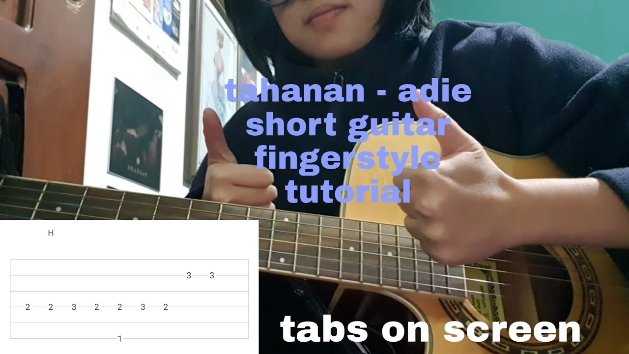 tahanan adie (short guitar fingerstyle tutorial) tabs on screen YouTube