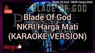 NKRI HARGA MATI - BLADE OF GOD (KARAOKE VERSION)