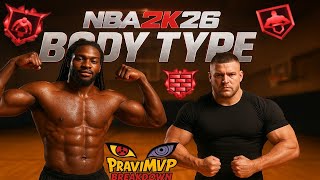 NBA 2K26 Body Type Breakdown: Built vs Buff vs Slender – Which One Really Makes You Unguardable⚠️