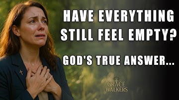 Have Everything - Why Do I Still Feel Empty? Discover God’s Answer for True Fulfillment