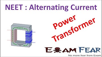 NEET Physics Alternating Current : Power in AC circuits, Transformer