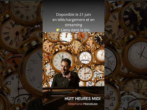 Huit heures midi- Stéphane Macaluso nouveau singlet – Chansons françaises originales
