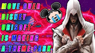 move over disney ubisoft is making a theme park - wow
