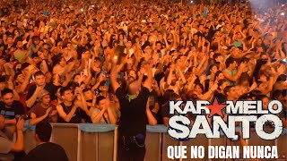 @karamelo Santo - Que No Digan Nunca (Live in Mendoza)