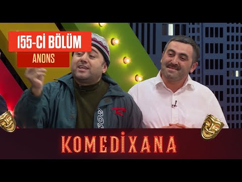 Komedixana 155-ci  Bölüm 22.01.2022 ANONS